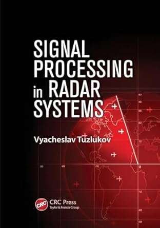 signal processing in radar systems 1st edition vyacheslav tuzlukov 1138075469, 978-1138075467