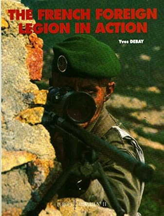 french foreign legion in action 1st edition yves debay 1872004970, 978-1872004976