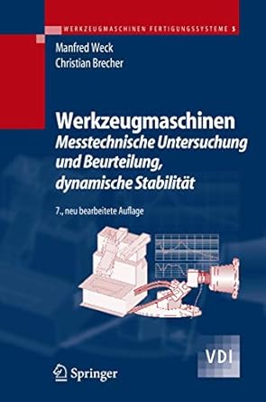 werkzeugmaschinen 5 messtechnische untersuchung und beurteilung dynamische stabilitat 1st edition manfred