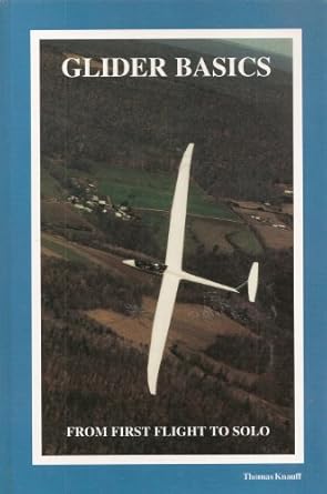 glider basics from first flight to solo 1st edition thomas l knauff 0960567631, 978-0960567638