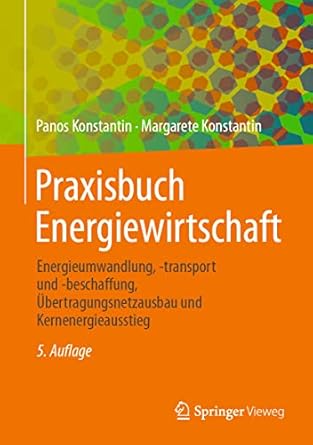 praxisbuch energiewirtschaft energieumwandlung transport und beschaffung ubertragungsnetzausbau und