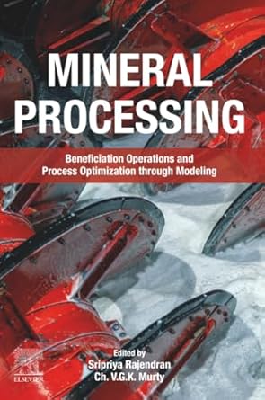 mineral processing beneficiation operations and process optimization through modeling 1st edition rajendran