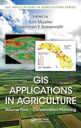 gis applications in agriculture volume four conservation planning 1st edition tom mueller ,gretchen f