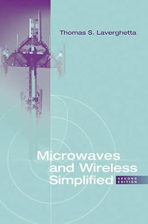 microwaves and wireless simplified 1st edition thomas s laverghetta 1580539432, 978-1580539432