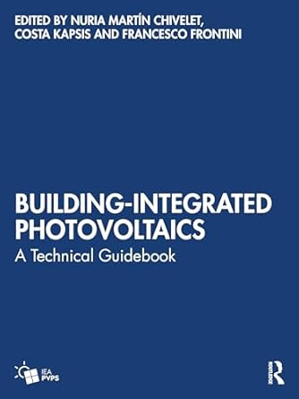 building integrated photovoltaics a technical guidebook 1st edition nuria martin chivelet ,costa kapsis