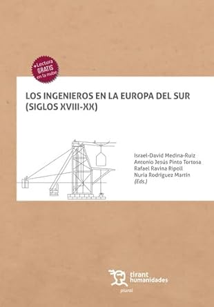 los ingenieros en la europa del sur 1st edition antonio jesus pinto tortosa ,rafael ravina ripoll ,israel
