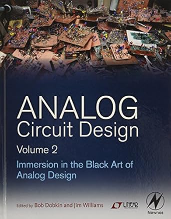 analog circuit design volume 2 immersion in the black art of analog design 1st edition bob dobkin ,jim