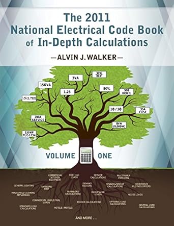 the 2011 national electrical code book of in depth calculations volume 1 1st edition alvin j walker ,ted