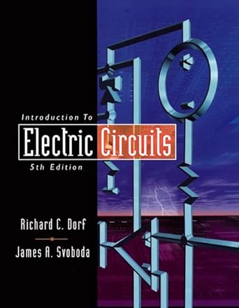 introduction to electric circuits 1st edition richard c dorf ,james a svoboda 0471386898, 978-0471386896