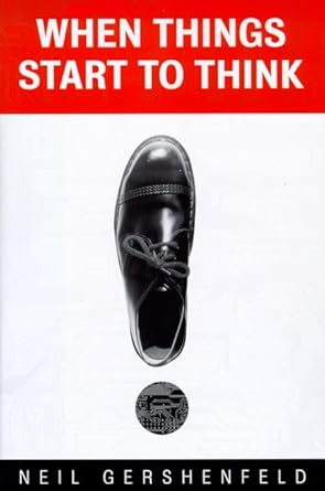 when things start to think 1st edition neil gershenfeld 0805058745, 978-0805058741