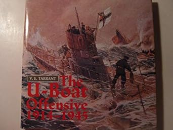 the u boat offensive 1914 1945 1st edition v e tarrant 087021764x, 978-0870217647