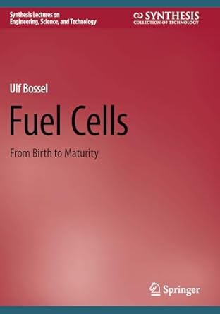 fuel cells from birth to maturity 1st edition ulf bossel 3031446771, 978-3031446771