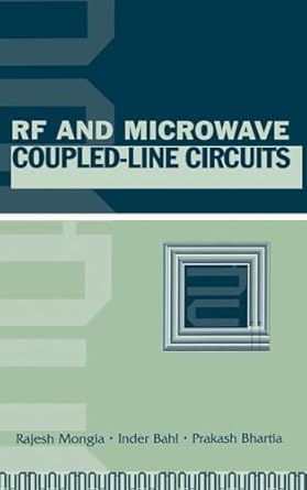 rf and microwave coupled line circuits 1st edition rajesh mongia ,prakash bhartia ph d ,inder j bahl