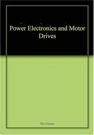 industrial electronics handbook power electronics and motor drives 2nd edn 1st edition  149879789x,