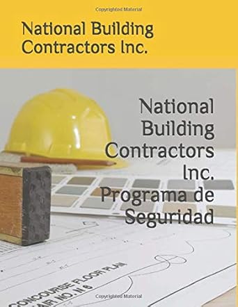 national building contractors inc programa de seguridad 1st edition national building contractors inc