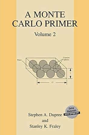 a monte carlo primer volume 2 1st edition stephen a dupree ,stanley k fraley 0306485036, 978-0306485039
