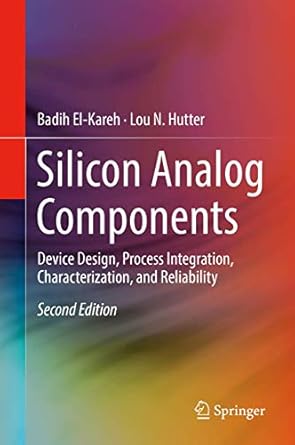 silicon analog components device design process integration characterization and reliability 1st edition