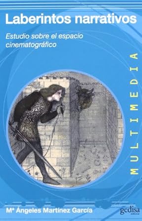laberintos narrativos estudio sobre el espacio cinematografico 1st edition m angeles martinez garcia