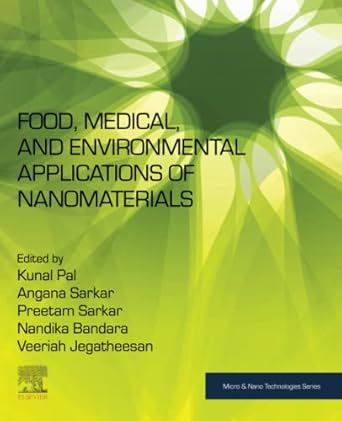 food medical and environmental applications of nanomaterials 1st edition veeriah jegatheesan ,nandika bandara