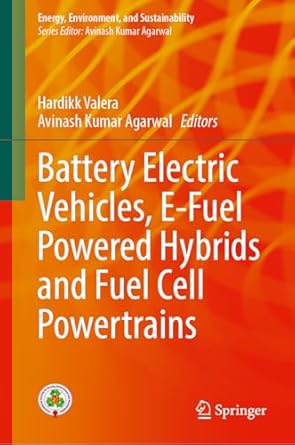 battery electric vehicles e fuel powered hybrids and fuel cell powertrains 1st edition hardikk valera