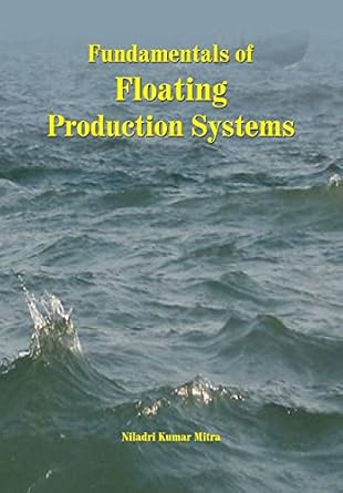 fundamentals of floating production systems 1st edition niladri kumar mitra 8184243898, 978-8184243895