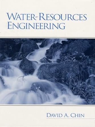 water resources engineering 1st edition david a chin 0201350912, 978-0201350913