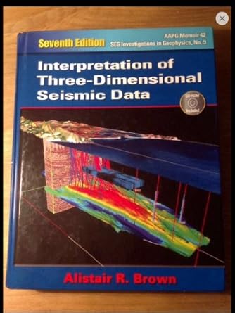 interpretation of three dimensional seismic data 1st edition alistair r brown 0891813748, 978-0891813743