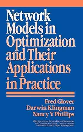 network models in optimization and their applications in practice 1st edition fred glover ,darwin klingman