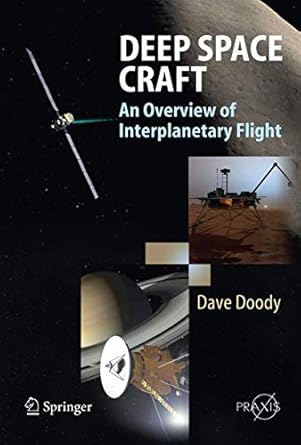 deep space craft an overview of interplanetary flight 1st edition dave doody 3540895094, 978-3540895091
