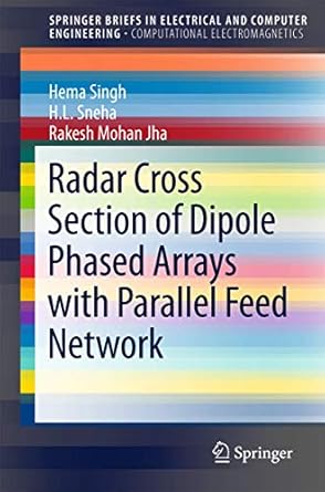 radar cross section of dipole phased arrays with parallel feed network 1st edition hema singh ,h l