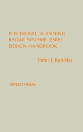 electronic scanning radar systems design handbook 1st edition peter j kahrilas ,david k barton 0890060231,