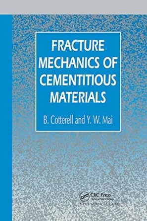 fracture mechanics of cementitious materials 1st edition y w mai ,b cotterell 0367866072, 978-0367866075