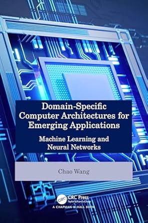 domain specific computer architectures for emerging applications 1st edition chao wang 0367374536,