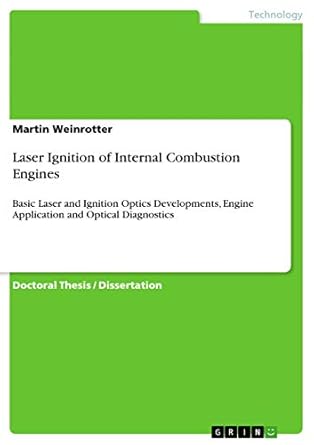 laser ignition of internal combustion engines basic laser and ignition optics developments engine application