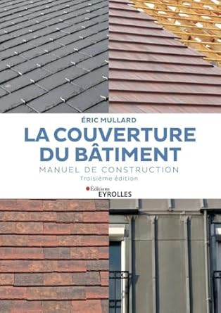 la couverture du batiment manuel de construction 1st edition eric mullard 2416005154, 978-2416005152