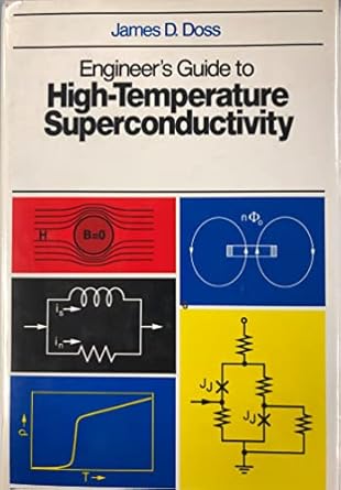engineers guide to high temperature superconductivity 1st edition james d doss 0471513075, 978-0471513070
