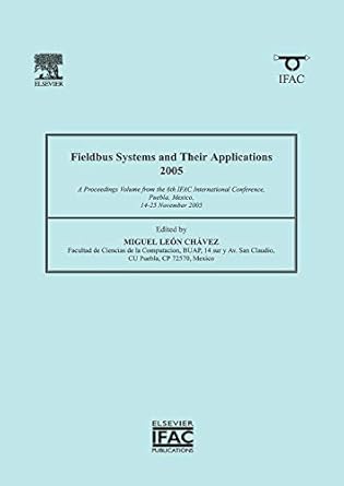 fieldbus systems and their applications 2005 a proceedings volume from the 6th ifac international conference