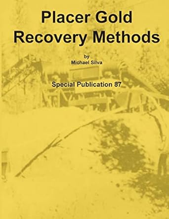 placer gold recovery methods 1st edition michael silva 1614740372, 978-1614740377