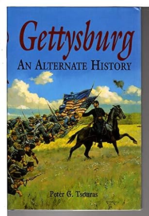 gettysburg an alternate history 1st edition peter g tsouras 1853672653, 978-1853672651