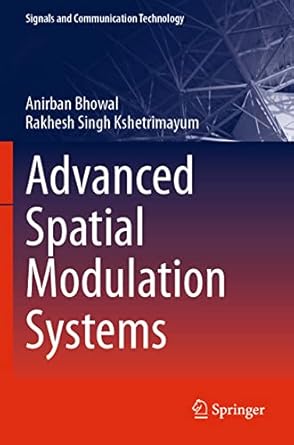 advanced spatial modulation systems 1st edition anirban bhowal ,rakhesh singh kshetrimayum 9811599629,