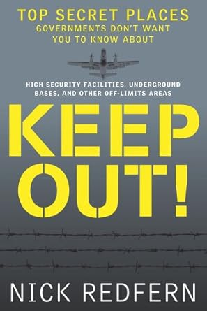 keep out top secret places governments dont want you to know about 1st edition nick redfern 1601631847,