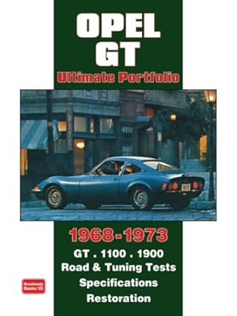 opel gt ultimate portfolio 1968 1973 1st edition brooklands books ltd 1855207354, 978-1855207356