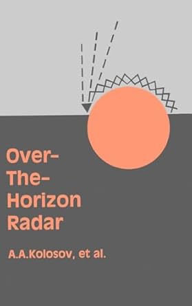 over the horizon radar 1st edition andrei a kolosov ,william f barton 0890062331, 978-0890062333