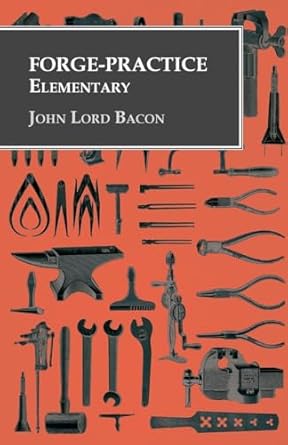 forge practice elementary 1st edition john lord bacon 1473328683, 978-1473328686