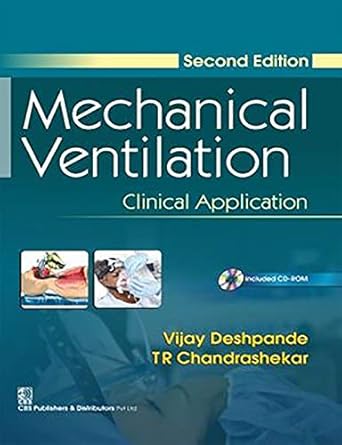 mechanical ventilation clinical application 1st edition vijay deshpande ,t r chandershekar 8123925379,