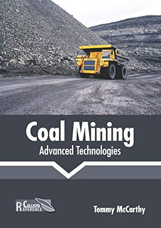 coal mining advanced technologies 1st edition tommy mccarthy 1641162716, 978-1641162715