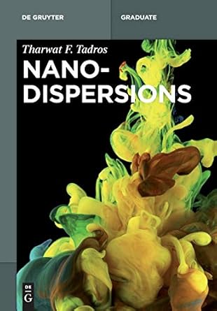 nanodispersions 1st edition tharwat f tadros 3110290332, 978-3110290332
