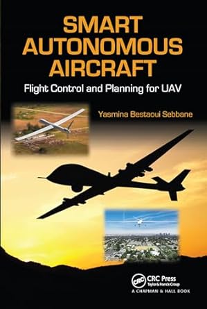smart autonomous aircraft 1st edition yasmina bestaoui sebbane 0367575299, 978-0367575298