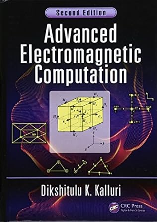 advanced electromagnetic computation 1st edition dikshitulu k kalluri 1498733409, 978-1498733403