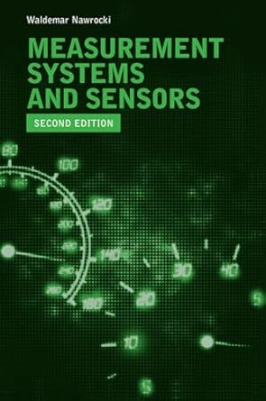 measurement systems and sensors 1st edition waldemar nawrocki 1608079325, 978-1608079322